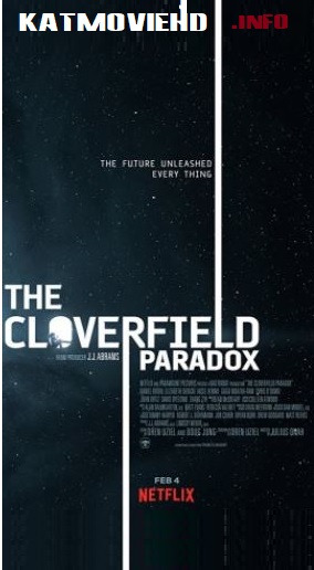 The Cloverfield Paradox 2018 1080p 720p 480p NF WEB-DL 6CH Full Movie