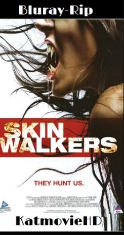 Skin Walkers 2006 Dual Audio 720p & 480p Bluray [ Hindi + English] AC3 x264