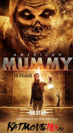 [18+] American Mummy (2014) Hindi 480p &720p BluRay [Dual Audio] UNRATED Full Movie