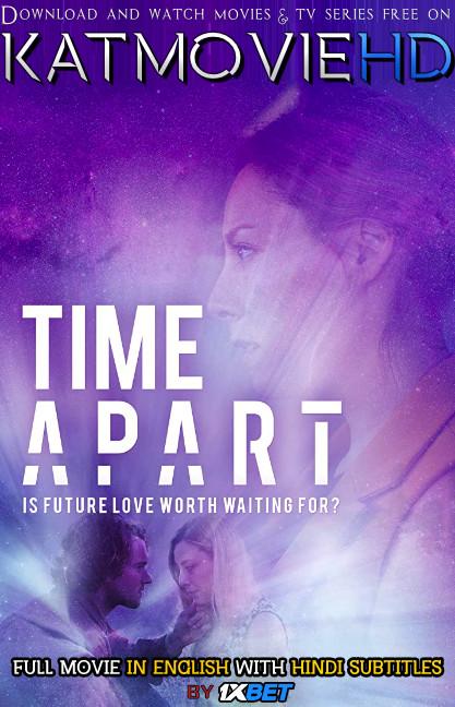 Time Apart (2020) Full Movie [In English] With Hindi Subtitles | Web-DL 720p HD | 1XBET
