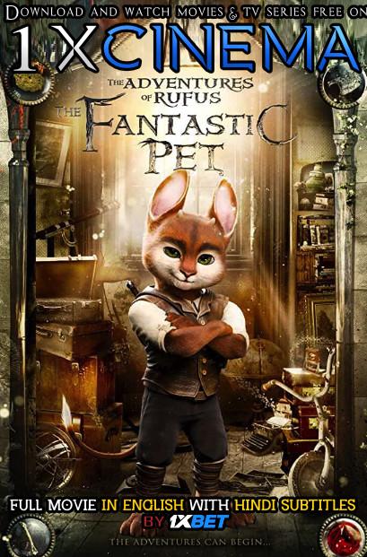 Adventures of Rufus: The Fantastic Pet (2020) Web-DL 720p HD Full Movie [In English] With Hindi Subtitles | 1XBET
