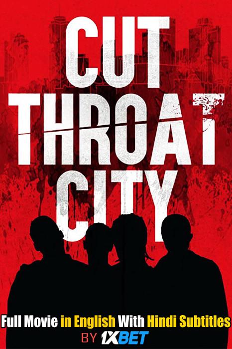 Cut Throat City (2020) Full Movie [In English] With Hindi Subtitles [HDCAM 720p]