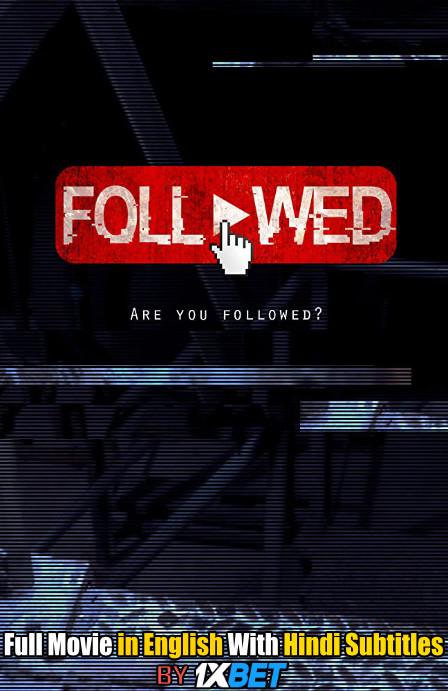 Followed (2018) Web-DL 720p HD Full Movie [In English] With Hindi Subtitles